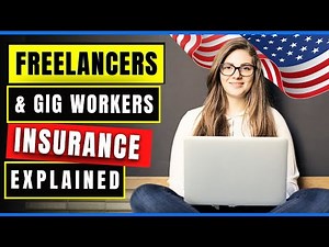 Insurance for Freelancers and Gig Workers - Explained! Gig Economy, Independent Contractors
