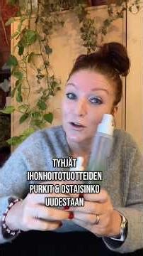 Tyhjät ihonhoitotuotteiden purkit & ostaisinko uudestaan