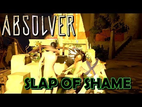Absolver HOW TO LEARN THE SLAP OF SHAME