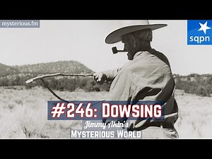 Dowsing (Divining Rods, Pendulums, Radiesthesia, Rhabdomancy) - Jimmy Akin's Mysterious World