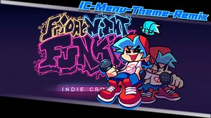 【FNF】老玩家的回忆！神曲IC-Menu-Theme-Remix！！！
