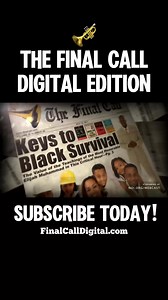 Be sure to subscribe to The Final Call digital edition! 🎺 #NationOfIslam #Farrakhan #TheFinalCall #News #blacknews #blackowned | The Nation of Islam