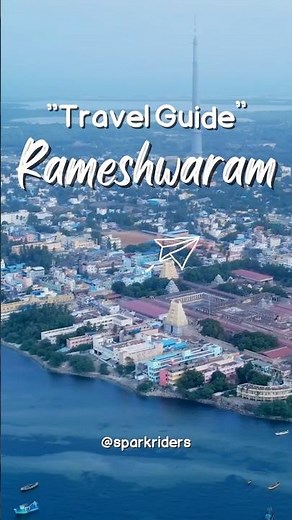 Rameshwaram Tour Guide | Rameswaram Tour Budget & Rameswaram Itinerary | Rameswaram Tourist Places