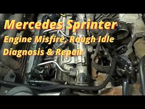 Mercedes Sprinter : Cylinder Misfire Code P0301 & P16C200, Engine Runs Rough, Diag & Repair Part 1