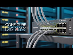 Setting Up LAG on Ruckus ICX7150 (Step-by-Step)