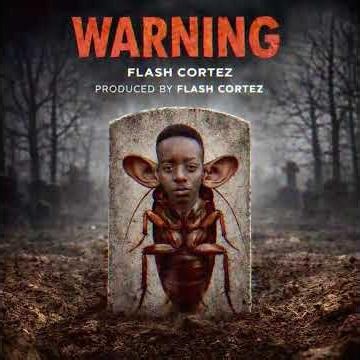 Flash Cortez - Warning (Nsuku SwaMafxcken Diss)