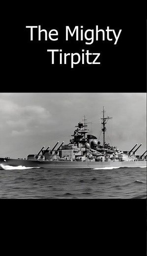 The Mighty Tirpitz #history #sea #ww2 #legendary #battleship #navy #naval