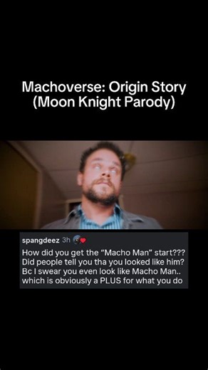 Machoverse: Origin Story 😎 this started off as a parody for Marvel/Disney's Moon Knight called Macho Knight. this is a couple months after I started dressing up as a parody character for Halloween and shows, called Matcha Man. A friend of a friend noticed me in the crowd at TNA and asked if I wanted to play Macho Man and I said oooooh yeaaaah! for the record, this is not my voice over! dig it! directed by Anthony Farrat #machoman #Cosplay #moonknight #cinematic #randysavage | The Machoverse