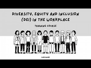 Diversity, Equity and Inclusion (DEI) in the Workplace Training Course