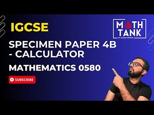 0580/04B/SP/25 - 0580_y25_sp_4B - IGCSE Math Specimen Paper 4 - Specimen Paper B - Extended 2025