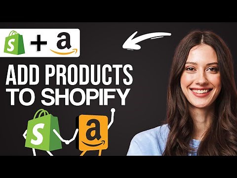 How to Add Products From Amazon To Shopify (2026) Step by Step