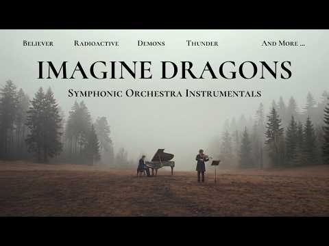 Imagine Dragons - Symphonic Orchestra Instrumentals Cover | For Work & Study | No Vocals | 1 HOUR