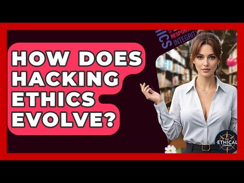 How Does Hacking Ethics Evolve? - The Ethical Compass