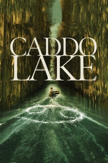Stream Caddo Lake (2024): Find it on Netflix, Prime Video, Hulu & more