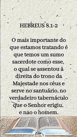 Hebreus 8:1-2 Jesus, Nosso Sumo Sacerdote no Céu