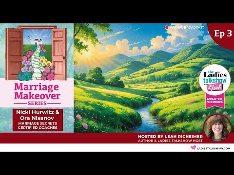 Keys to a Successful Marriage Makeover with Nicki Hurwitz & Ora Nisanov