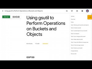 Using gsutil to Perform Operations on Buckets and Objects GSP130