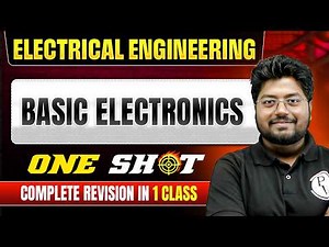 Basic Electronics One Shot | Electrical Engineering | SSC JE, RRB JE & AE JE | Complete Revision
