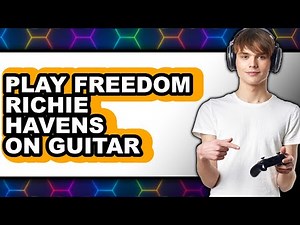 How to Play Freedom - Richie Havens on Guitar (New 2025)