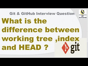 What is the difference between working tree ,index and HEAD ? || Git and GitHub Interview question