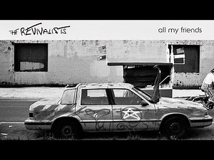 The Revivalists - All My Friends (2018 Music Video) | #33 Rock & Roll Song