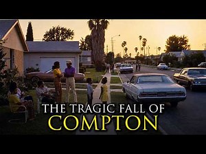 The Rise and Fall of America's Most Dangerous Neighborhood: Compton, California