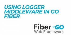Using Logger Middleware in Go Fiber