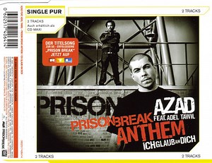Azad Feat. Adel Tawil – Prison Break Anthem (Ich Glaub An Dich) (2007, CD)