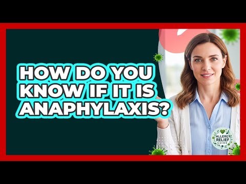 How Do You Know If It Is Anaphylaxis?