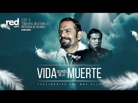 "Encuentros con Dios en el más allá": Julián Zapata | Testimonios de Vida después de la muerte