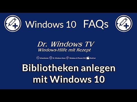 Bibliotheken anlegen mit Windows 10 - Windows 10 FAQs
