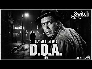 D.O.A. (1950) | Classic Film Noir Mystery | Full Movie | Remastered