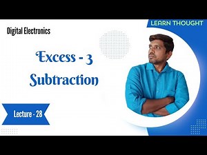 Excess - 3 Subtraction in Digital Electronics || Learn Thought || S Vijay Murugan