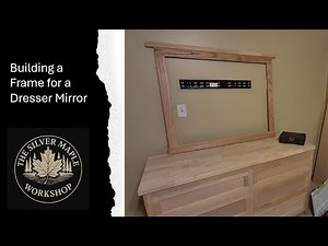 Building a Mirror Frame for Shaker Style Dresser