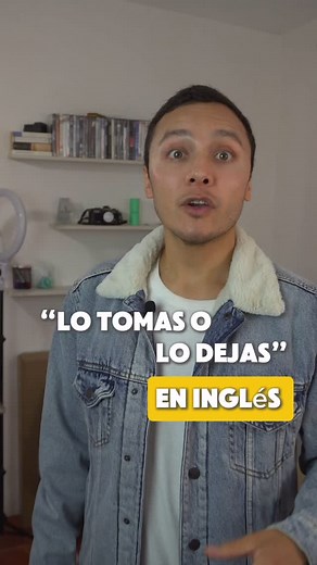 “ lo tomas o lo dejas” en #ingles 😌 . . . . . . #learnenglish #englishvocabulary | navaaronn