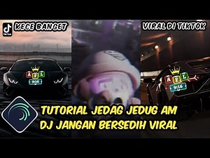 Tutorial Jedag Jedug Alight Motion DJ Jangan Bersedih