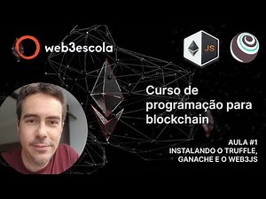 Curso de programação para blockchain #1. Truffle, Ganache e Web3js