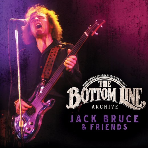 The Bottom Line Archive Series: Jack Bruce & Friends (Live)