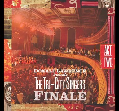 Encourage Yourself - Donald Lawrence and the Tri-City Singers