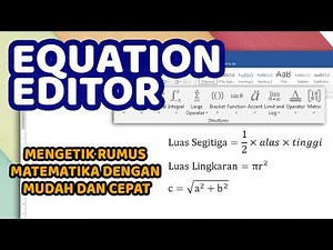 Mengetik Rumus Matematika di Microsoft Word - Equation Editor