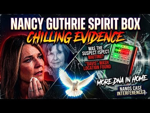 Nancy Guthrie Spirit Box Session: Chilling Leads & Evidence for Missing Nancy Guthrie