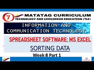 TLE Grade 7 Quarter 1 - ICT Week 8 Part 1 -- SPREADSHEET SOFTWARE: MS EXCEL - SORTING DATA
