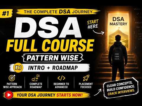 DSA Full Course for Beginners 🚀 | From Zero to Placement (Complete Roadmap)