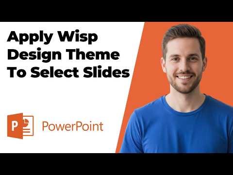 How To Apply Wisp Design Theme To Select Slides In PowerPoint (Easy Guide)