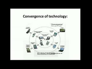 Convergence of Technology, What is Converging Technology? part 4