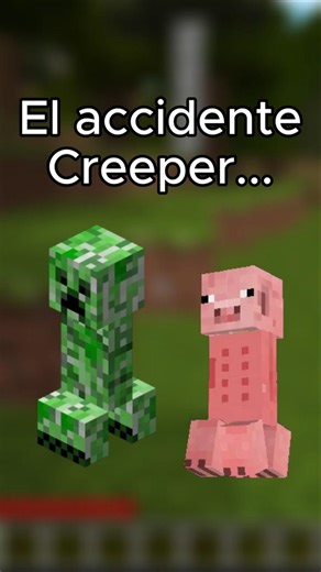El accidente Creeper 🥹🥳 #minecraft #mojang #curiosidadesminecraft