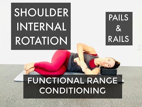 Functional Range Conditioning - Shoulder Internal Rotation - PAILS & RAILS