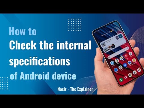 How to check the internal details and specifications of an Android device?