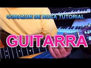 CORAZON DE ROCA tutorial guitarra