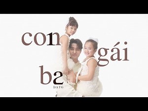 ĐẠT G - 05. Con gái ba [prod. by TINLE] | '1 được 2' the album
